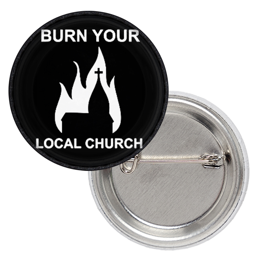 Черна кръгла значка на Burn Your Local Church с бял силует на горяща църква