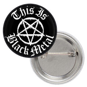 Черна кръгла значка на This Is Black Metal с бял пентаграм и готически надпис